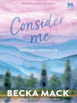 cover image of Consider me. Solo una possibilità